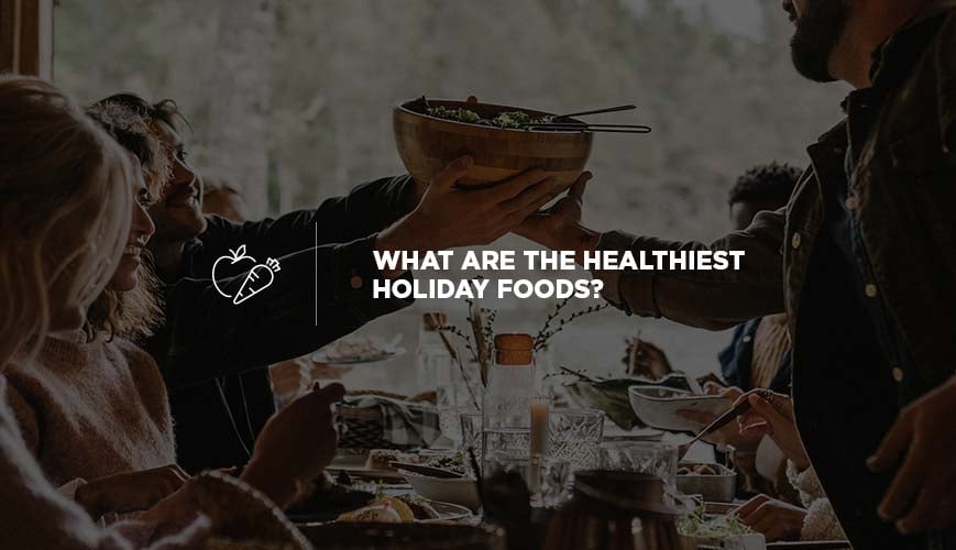 Healthy Holiday Foods