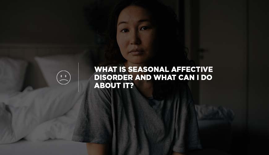 Seasonal Affective Disorder